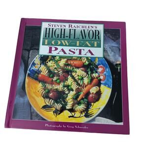 High Flavor, Low-fat Pasta Cookbook By Steven Raichlen's - Hardcover Book